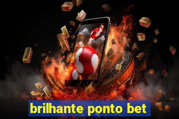 brilhante ponto bet